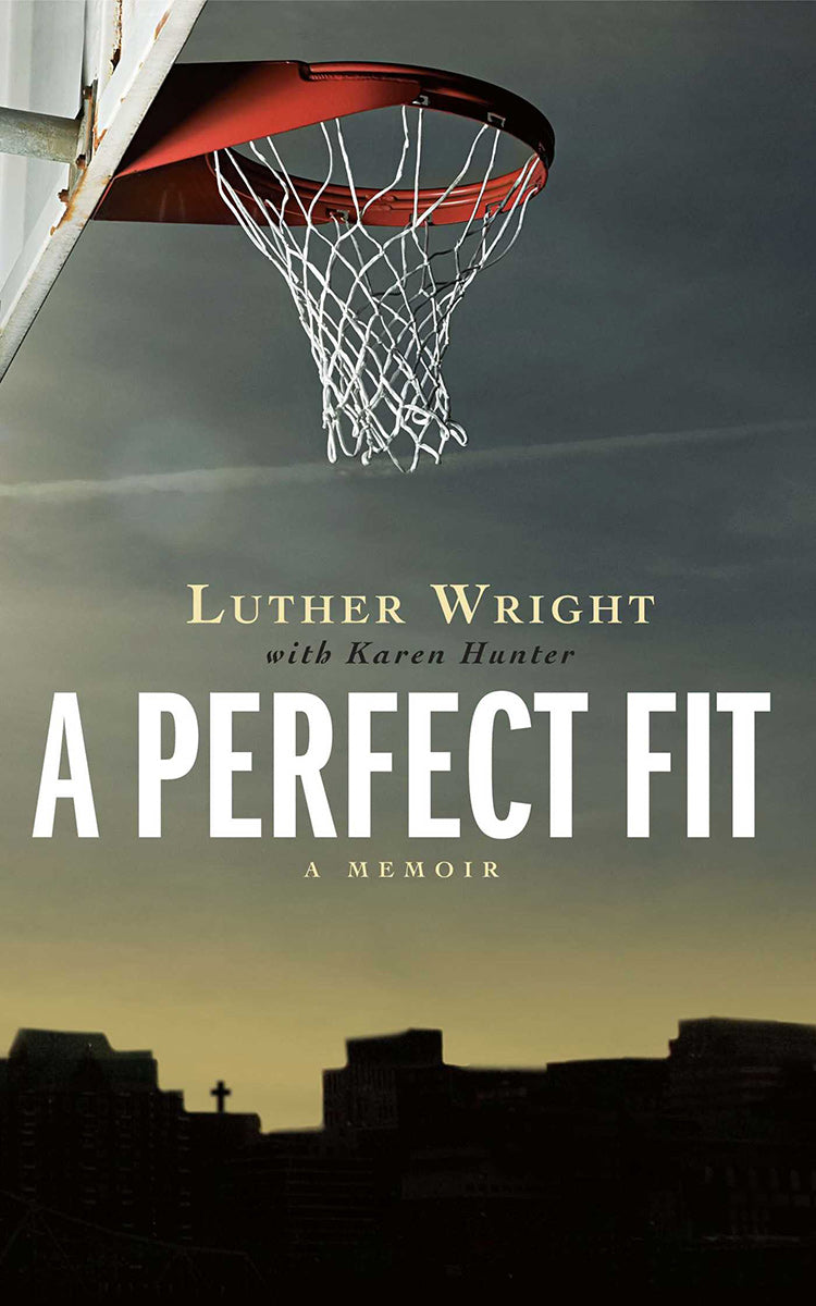 A Perfect Fit by Luther Wright with Karen Hunter