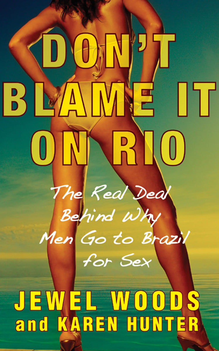 Don't Blame It on Rio By Jewel Wood and Karen Hunter