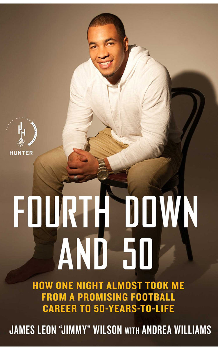 Fourth Down and 50: by James Leon "Jimmy" Wilson/Andrea Williams