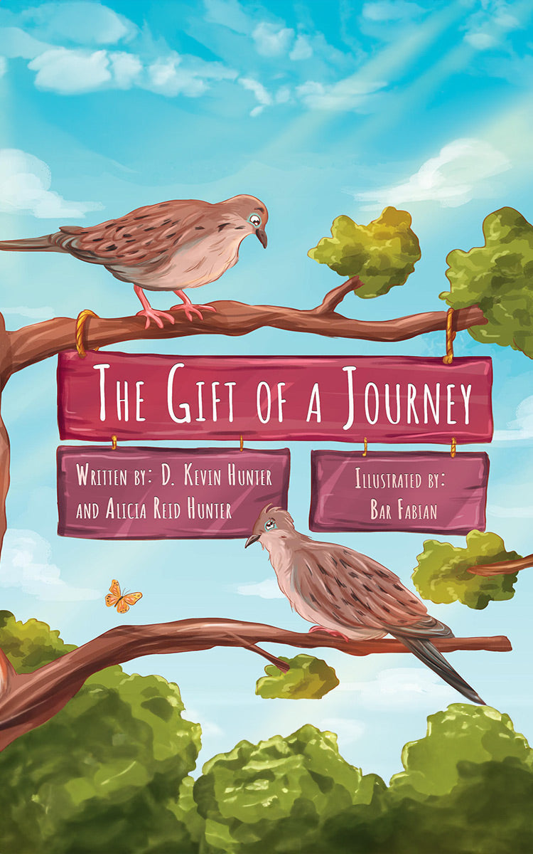 The Gift of a Journey by D. Kevin Hunter and Alicia Reid Hunter
