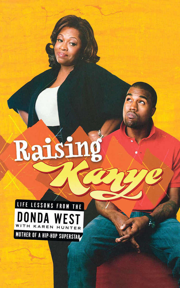 Raising Kanye by Donda West with Karen Hunter