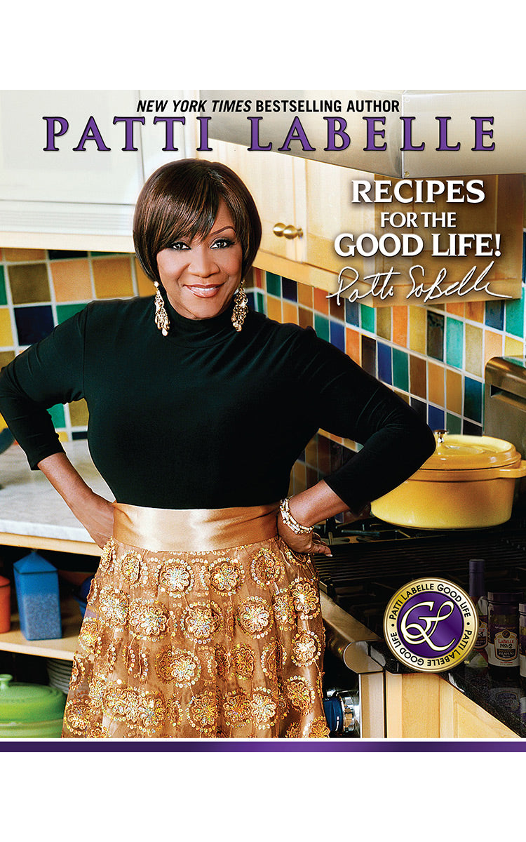 Recipes for a Good Life by Patti Labelle