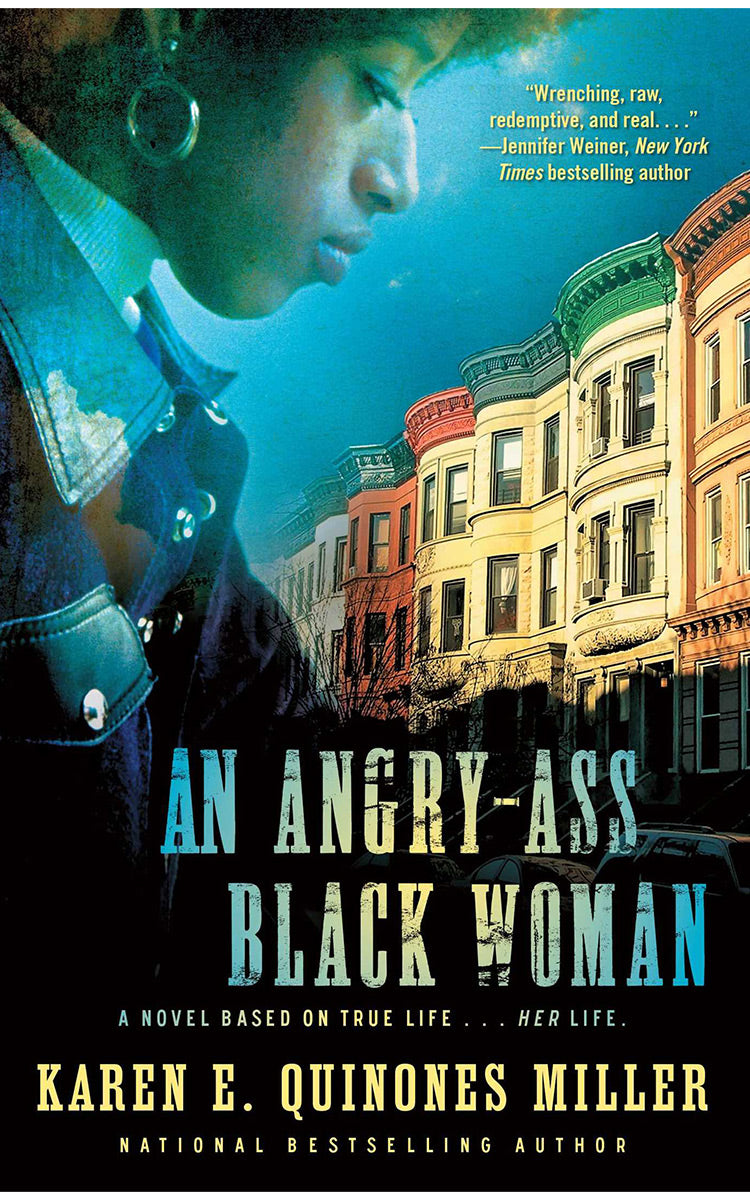 An Angry-Ass Black Woman by Karen Quinones Miller